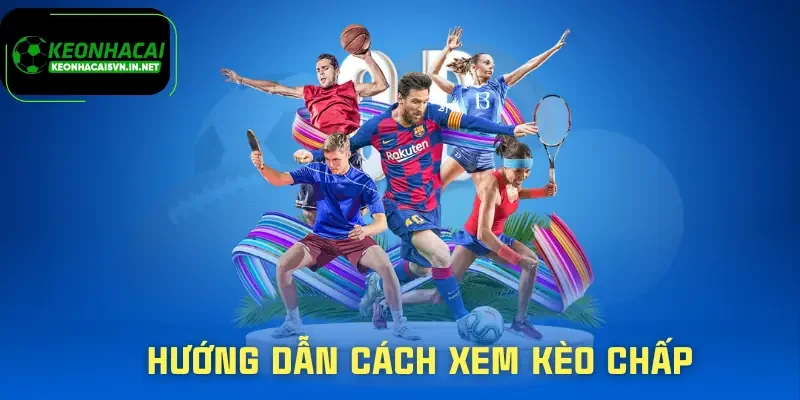 cach-xem-keo-chap-huong-dan