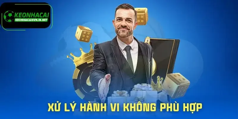 dieu-khoan-dieu-kien-xu-ly-nhung-hanh-vi