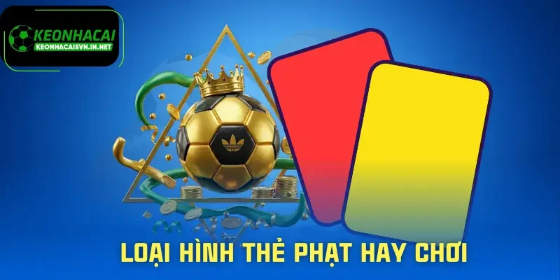 keo-the-phat-loai-hinh-cuoc